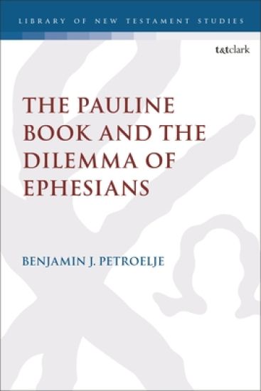 The Pauline Book and the Dilemma of Ephesians