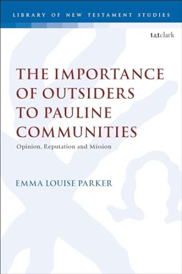 The Importance of Outsiders to Pauline Communities