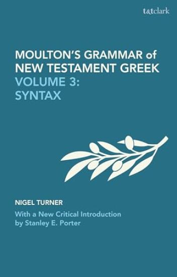 Moulton's Grammar of New Testament Greek