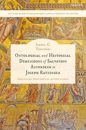 Ontological and Historical Dimensions of Salvation According to Joseph Ratzinger