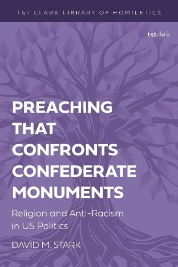 Preaching that Confronts Confederate Monuments