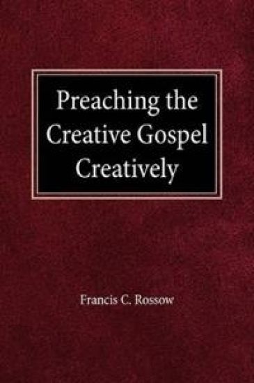 Preaching the Creative Gospel Creatively