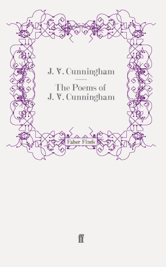 The Poems of  J. V. Cunningham