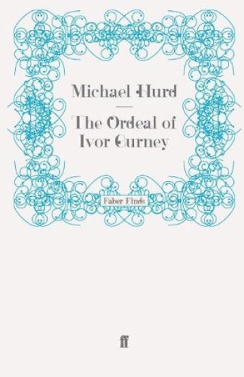 The Ordeal of Ivor Gurney