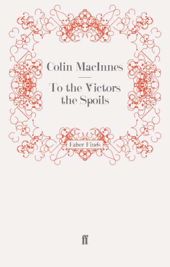 To the Victors the Spoils