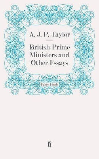 British Prime Ministers and Other Essays