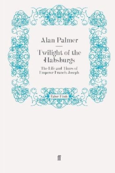 Twilight of the Habsburgs