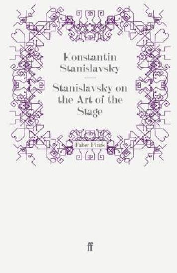 Stanislavsky on the Art of the Stage