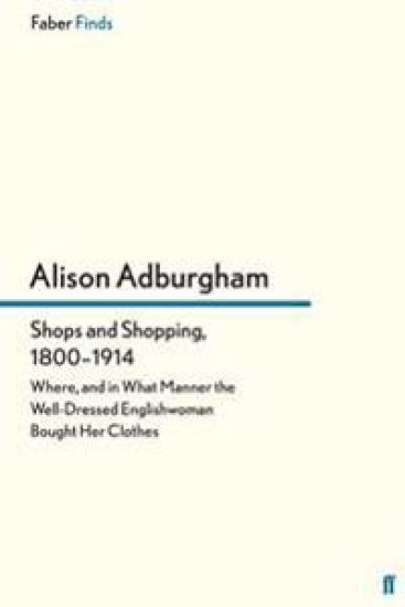 Shops and Shopping 1800-1914