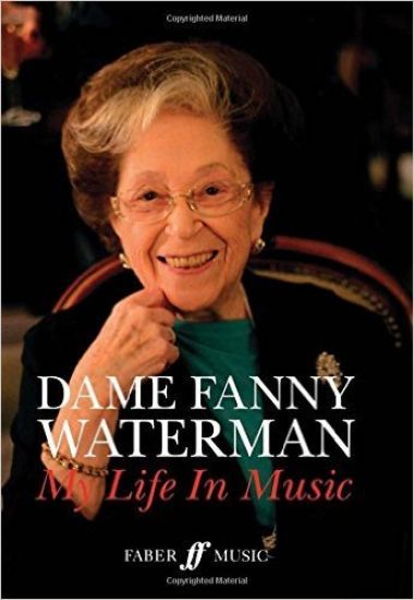 Dame Fanny Waterman: My Life in Music