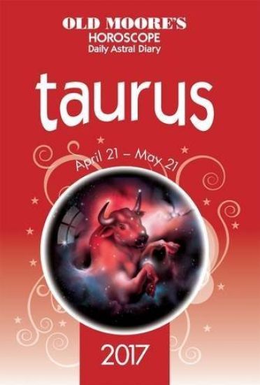 Old Moore's Astral Diaries 2017 Taurus