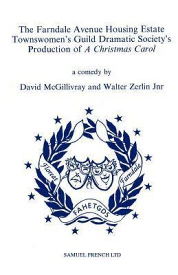 The Farndale Avenue Housing Estate Townswomen's Guild Dramatic Society's Production of "A Christmas Carol"