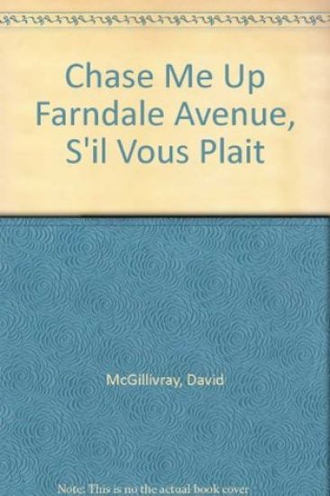 Chase Me Up Farndale Avenue, S'il Vous Plait