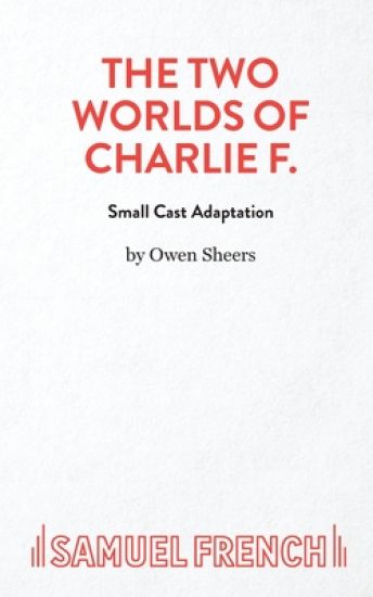 Two Worlds of Charlie F (Small Cast
