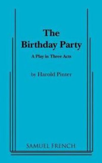 The Birthday Party: A Play in Three Acts