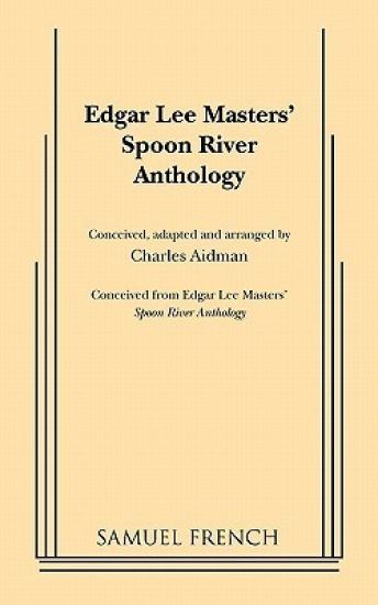Edgar Lee Masters' Spoon River Anthology