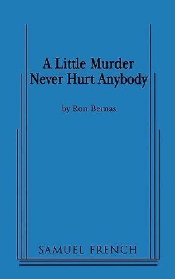 A Little Murder Never Hurt Anybody