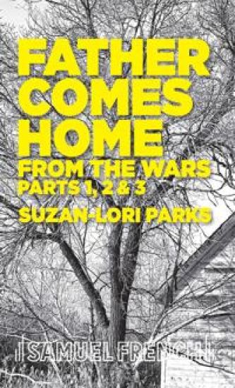 Father Comes Home From the Wars, Parts 1, 2 & 3