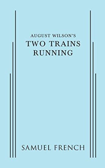 August Wilson's Two Trains Running