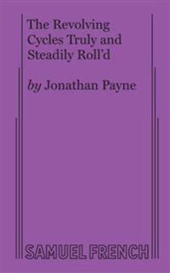 The Revolving Cycles Truly and Steadily Roll'd