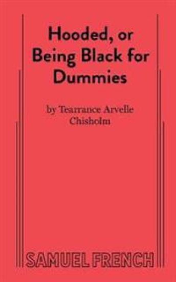 Hooded, or Being Black for Dummies