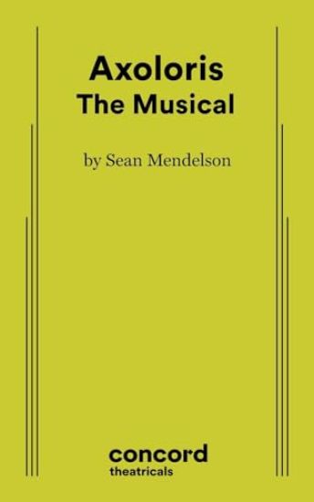 Axoloris: The Musical