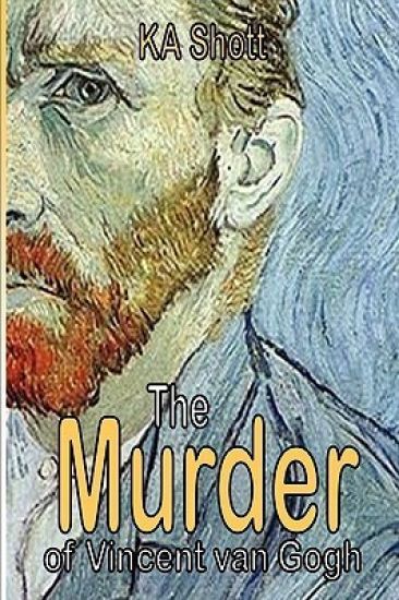 The Murder of Vincent van Gogh