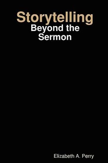 Storytelling: Beyond the Sermon