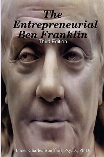 The Entrepreneurial Ben Franklin - Third Edition