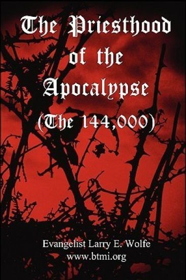 The Priesthood Of The Apocalypse (The 144 Thousand)