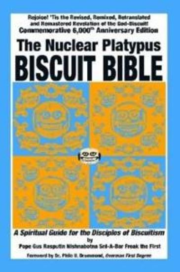 The Nuclear Platypus Biscuit Bible [softcover]