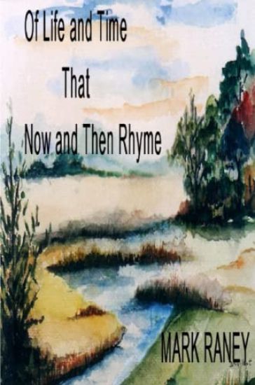 Of Life and Times That Now and Then Rhyme