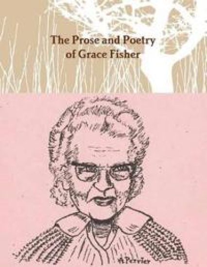 The Prose and Poetry of Grace Fisher