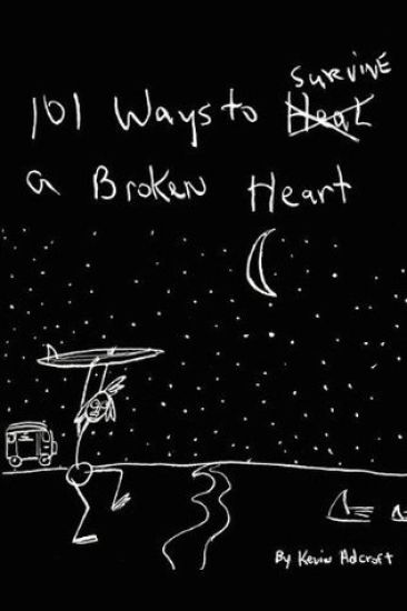 101 Ways to Survive A Broken Heart