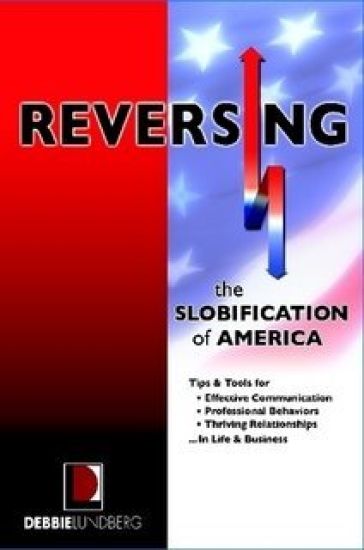 Reversing the Slobification of America