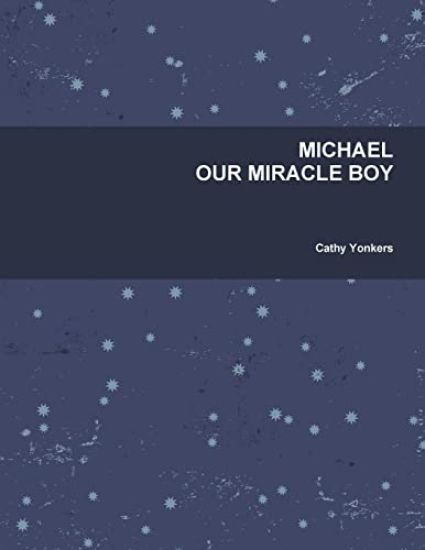 Michael Our Miracle Boy