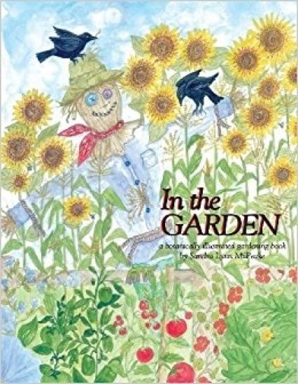 In the Garden: A Botanically Illustrated Gardening Book