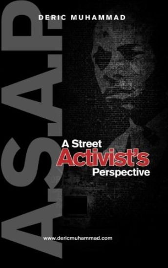 A.S.A.P.: A Street Activist's Perspective