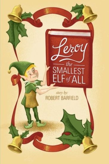 Leroy The Smallest Elf of All