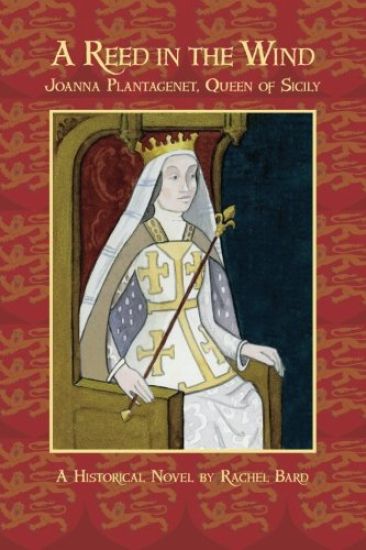 A Reed in the Wind: Joanna Plantagenet, Queen of Sicily