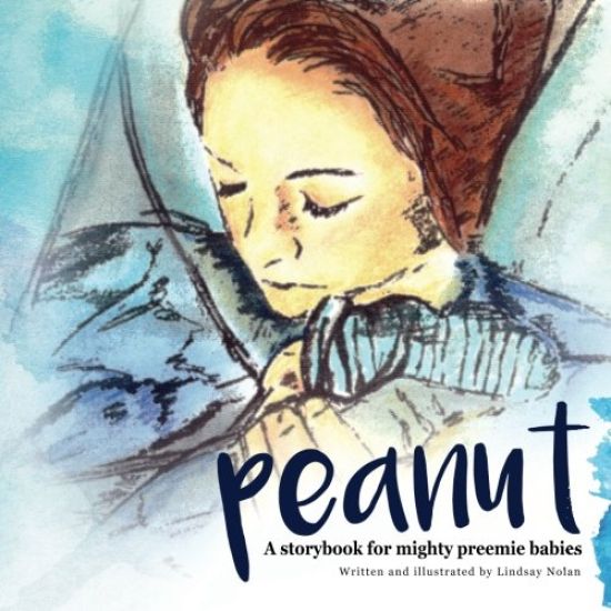 Peanut: A Storybook for Mighty Preemie Babies