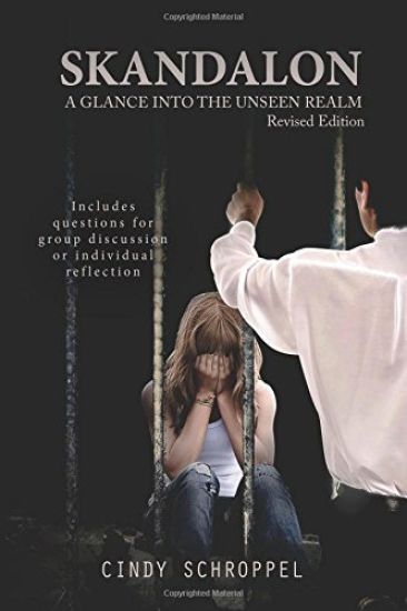 Skandalon - Revised Edition: A Glance Into the Unseen Realm
