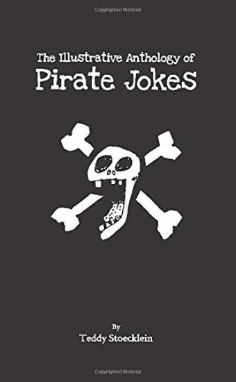 The Illustrative Anthology of Pirate Jokes