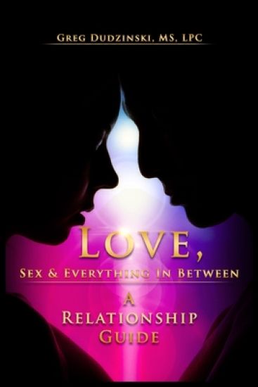 Love, Sex & Everything In Between: A Relationship Guide
