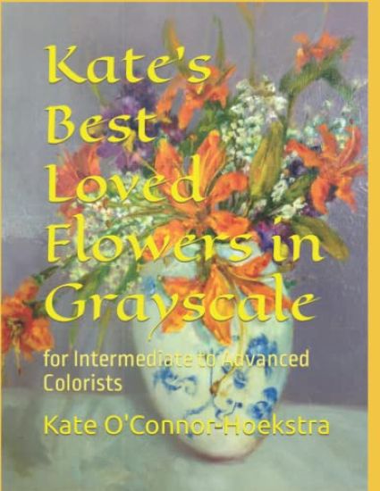 Kate's Best Loved Flowers in Grayscale