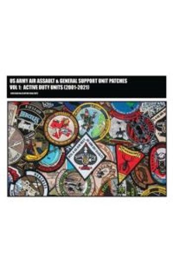 US Army Air Assault & General Support Unit Patches Volume 1