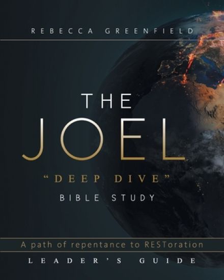 THE JOEL "deep dive" BIBLE STUDY