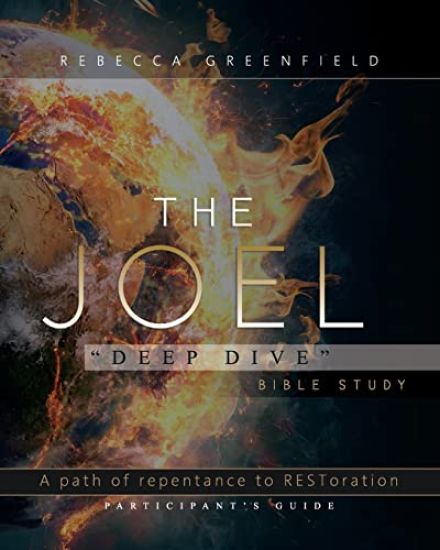 The Joel "Deep Dive" Bible Study