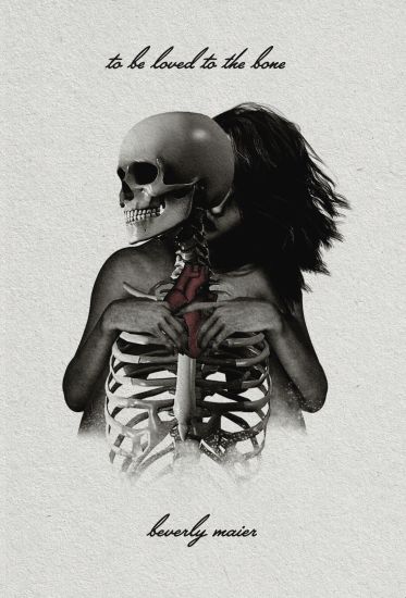 To Be Loved To The Bone