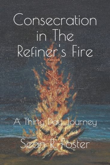 Consecration in The Refiner's Fire